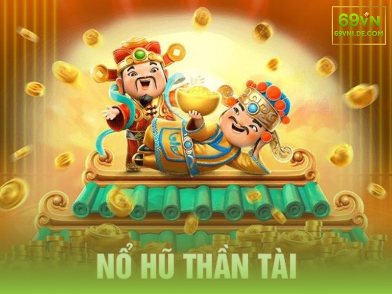 Mẹo chơi Nổ Hũ Thần Tài dễ thắng từ cao thủ