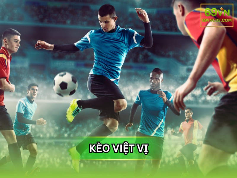 Kèo Việt Vị - "Vũ Khí Bí Mật" Của Giới Cá Cược Chuyên Nghiệp