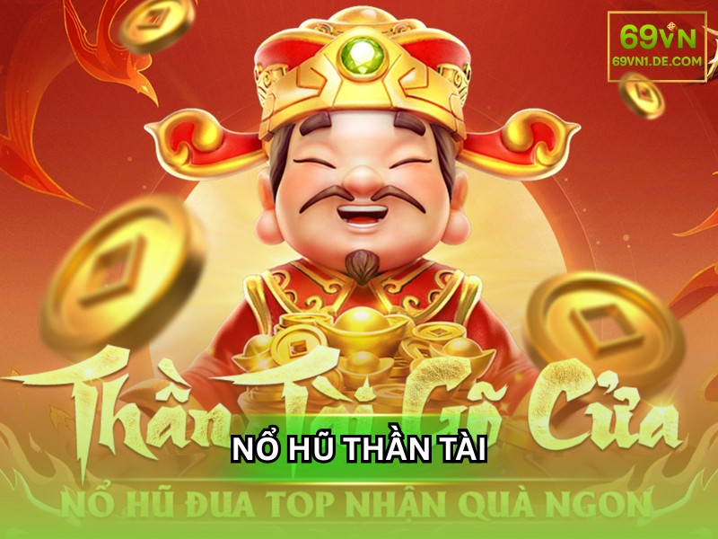 Nổ Hũ Thần Tài là trò chơi slot game đổi thưởng, lấy chủ đề về vị thần Tài lộc