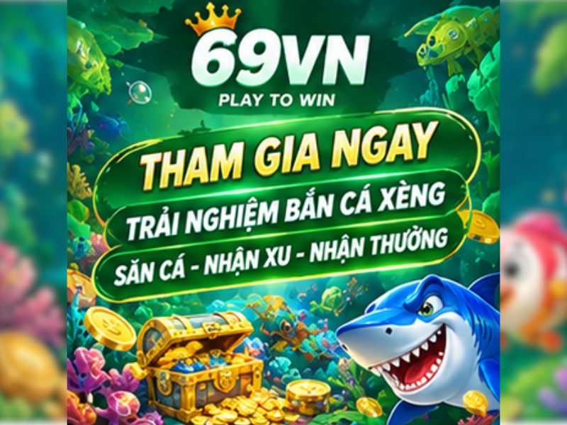 Vì sao Bắn Cá Xèng 69VN thu hút người chơi
